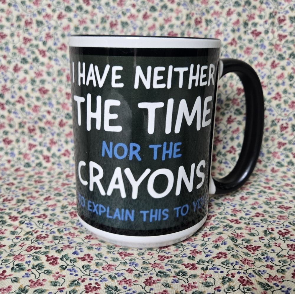 Zazzle Black & White Funny "I Have Neither The Time..." Ceramic Coffee Mug, 14oz